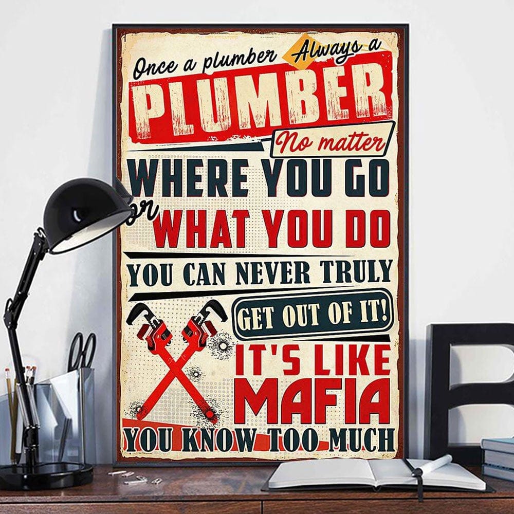Once A Plumber Always A Plumber Poster, Canvas