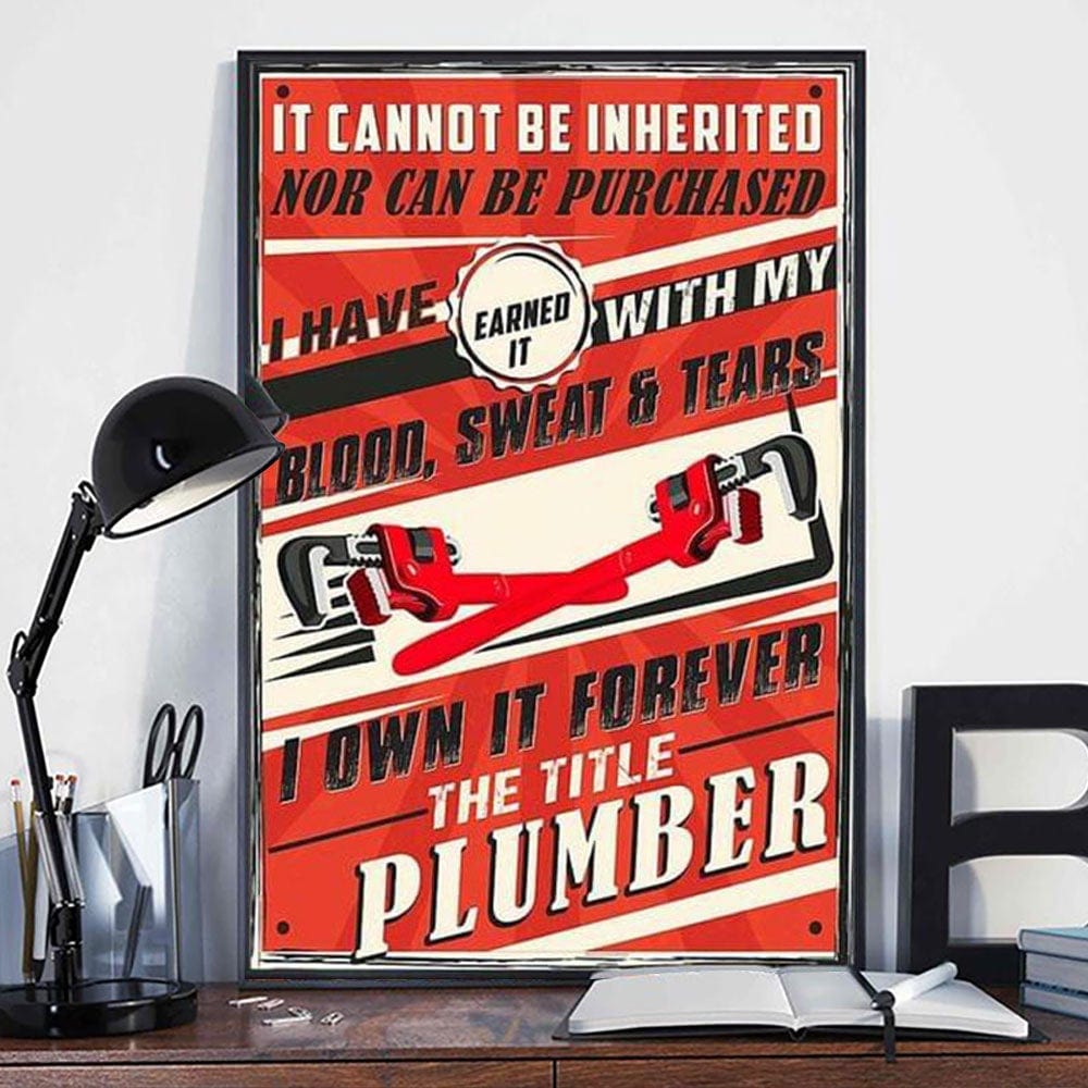It Can Not Be Inherited Nor Can Be Purchased Plumber Poster, Canvas