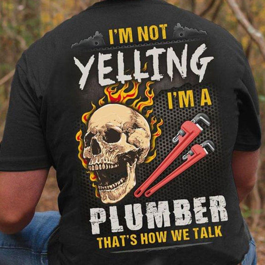 No estoy gritando, soy fontanero. Camisetas