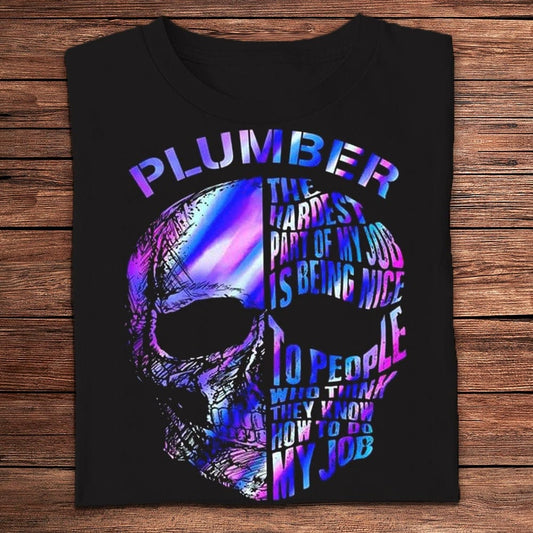 La parte más difícil de mi trabajo es ser amable con la gente Camisetas de fontanero