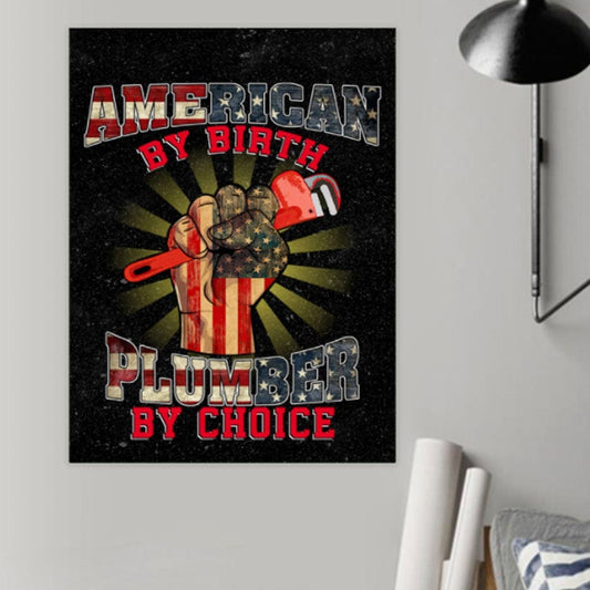 Póster, lienzo, "American By Birth Plumber By Choice" (Plomero por elección)