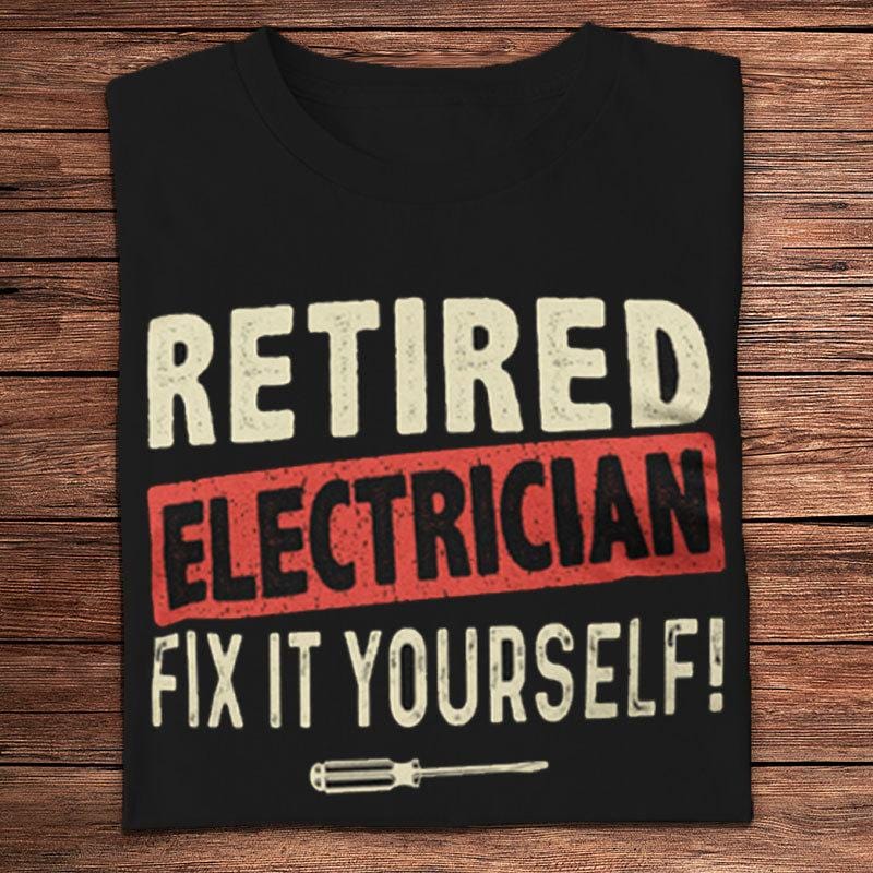 Camisetas de electricista jubilado que lo arreglan usted mismo