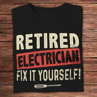 Camisetas de electricista jubilado que lo arreglan usted mismo