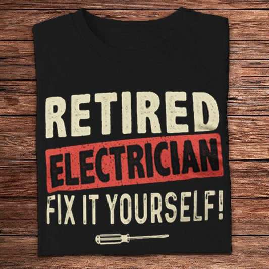 Camisetas de electricista jubilado que lo arreglan usted mismo