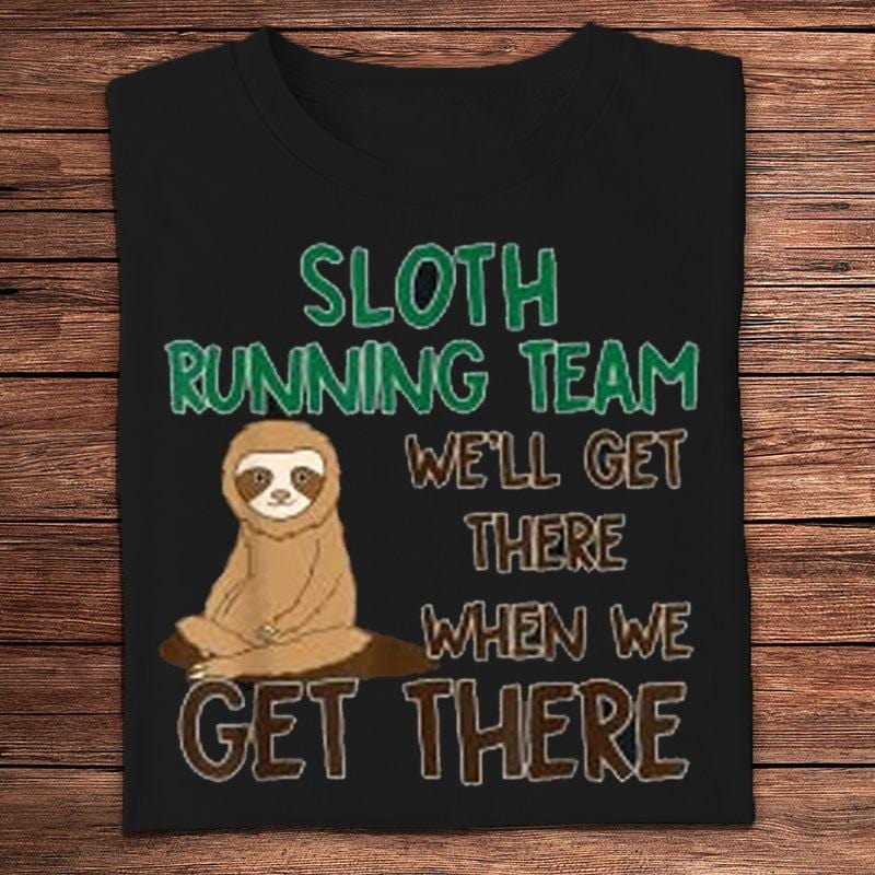 Camisetas del equipo Sloth Running Llegaremos cuando lleguemos