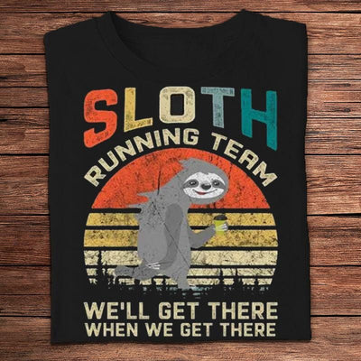 Sloth Running Team We Will Get There When We Get There Vintage Shirts