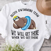 Sloth Swimming Team We Will Get There When We Get There Shirts