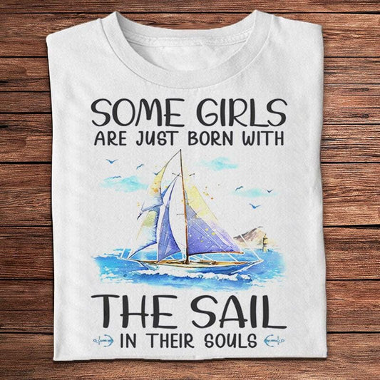 Algunas chicas nacen con la vela en el alma Camisetas de navegación