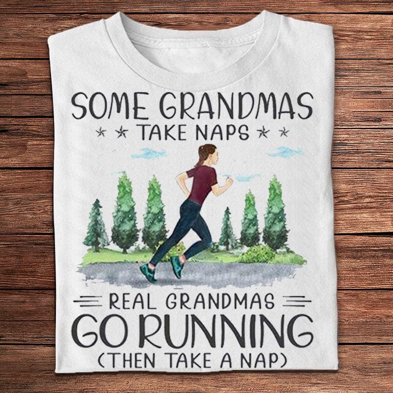 Algunas abuelas toman siestas Las abuelas de verdad salen a correr Camisetas