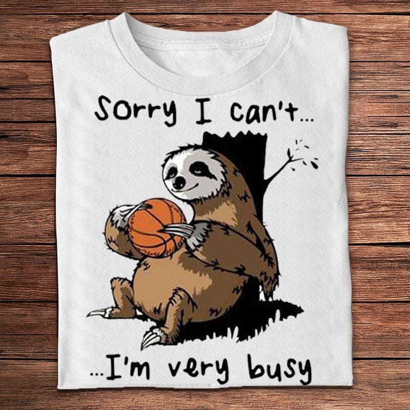 Sorry I Can't I'm Very Busy Funny Sloth Basketball Shirts