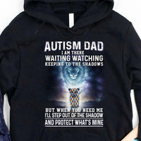 Autism Dad Shirt, Lion When You Need I'll Step Out Of Shadow