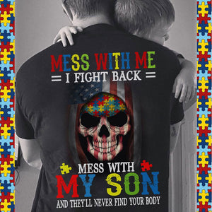 Autism Dad Shirt, Mess With Son They Never Find Body, Skull American Flag