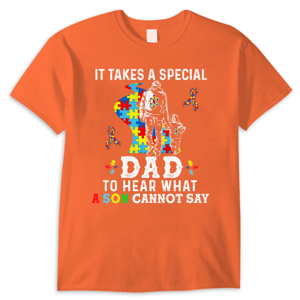 It Takes Special Dad To Hear What Son Cannot Say, Puzzle Piece Road Ribbon, Autism Dad Shirts