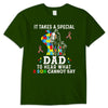 It Takes Special Dad To Hear What Son Cannot Say, Puzzle Piece Road Ribbon, Autism Dad Shirts