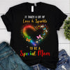 Autism Mom Shirt, It Takes A Lot Of Love & Sparkle To Be A Special Mom, Butterfly Heart Autism Awareness T Shirt