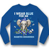 Diabetes Shirts, I Wear Blue For Me With Elephant