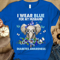 I Wear Blue For My Husband, Elephant Diabetes Awareness Support Shirt