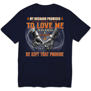 My Husband Promised To Love Me In Sickness In Health, Multiple Sclerosis Awareness T Shirt