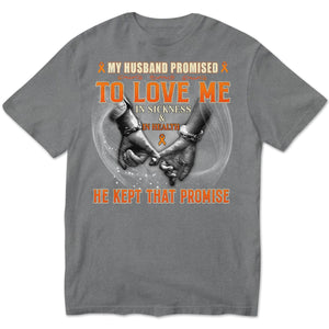 My Husband Promised To Love Me In Sickness In Health, Multiple Sclerosis Awareness T Shirt