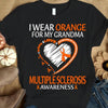 I Wear Orange For My Grandma, Faith Hope Love, Ribbon Heart, Multiple Sclerosis Awareness Shirt