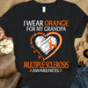 I Wear Orange For My Grandpa, Faith Hope Love, Ribbon Heart, Multiple Sclerosis Awareness Shirt