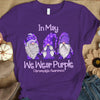 Fibromyalgia Awareness Shirts In May Wear Wear Purple With Gnomes Support Fibro Warrior