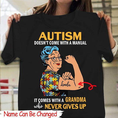 Personalized Autism Grandma Shirt, Autism Doesn't Come With A Manual, Custom Autism Awareness Shirt