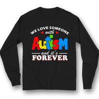 We Love Someone With Autism It's Forever Puzzle Piece Autism Shirts
