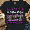 Sisters I'll Be There For You No One Fights Alone, Purple Ribbon Elephant, Cystic Fibrosis Awareness Support T Shirt