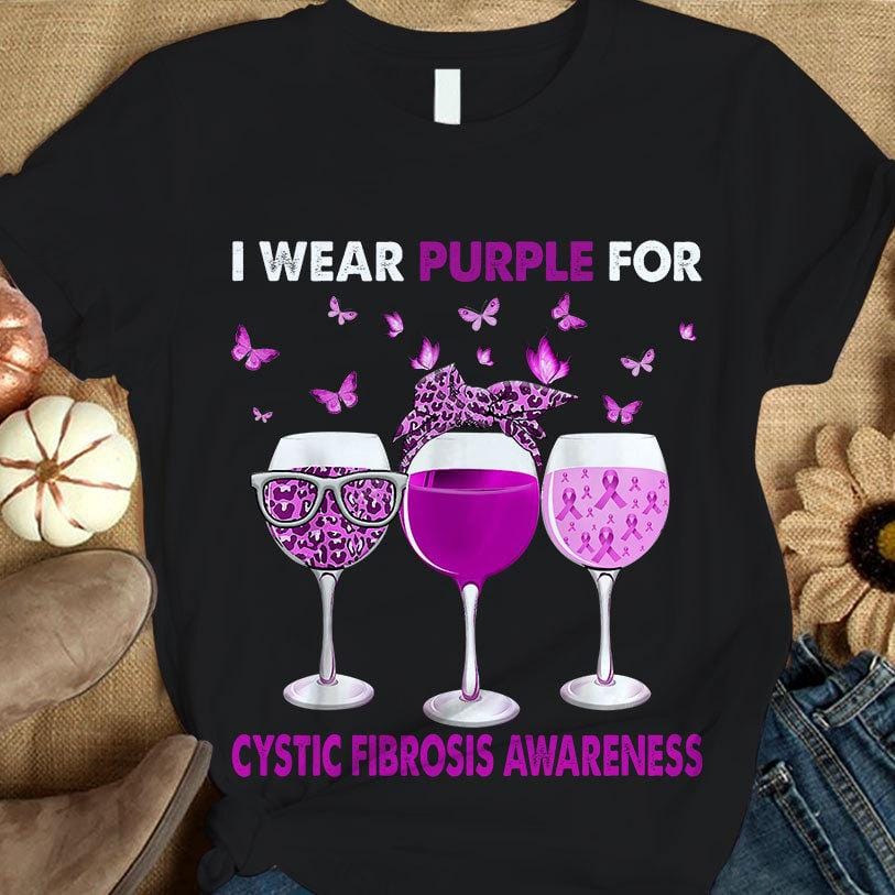 Cystic Fibrosis Awareness Shirt, I Wear Purple, Ribbon Butterfly Goblet