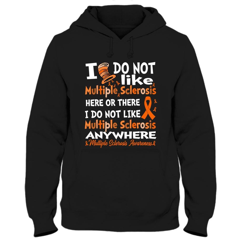 I Do Not Like Here Anywhere, Orange Ribbon, Multiple Sclerosis Awareness Shirt