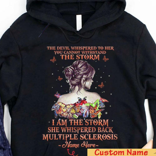 Ella susurró de vuelta: "Soy la tormenta", sudadera con capucha personalizada de mujer mariposa con esclerosis múltiple, camiseta