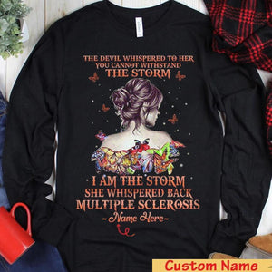 She Whispered Back I Am The Storm, Butterfly Woman Personalized Multiple Sclerosis Hoodie, Shirt