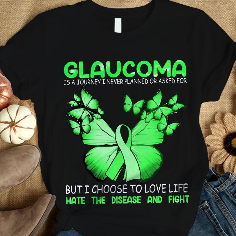 A Journey I Never Planned, Glaucoma Warrior Awareness Shirt, Green Ribbon Butterfly