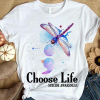 Choose Life, Suicide Prevention Awareness Shirt, Dragonfly Semicolon You Matter