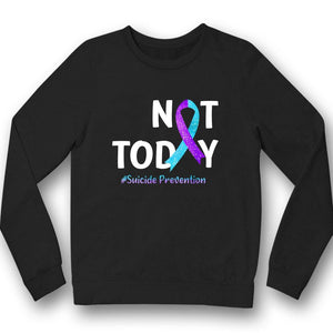 Not Today, Suicide Prevention Awareness Support Shirt, Ribbon