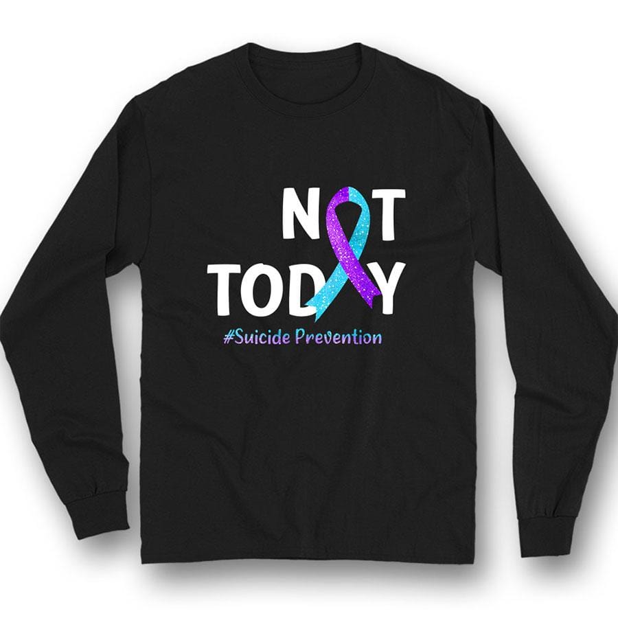 Not Today, Suicide Prevention Awareness Support Shirt, Ribbon