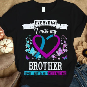 Everyday I Miss Brother, Suicide Prevention Awareness Shirt, Ribbon Heart Flower