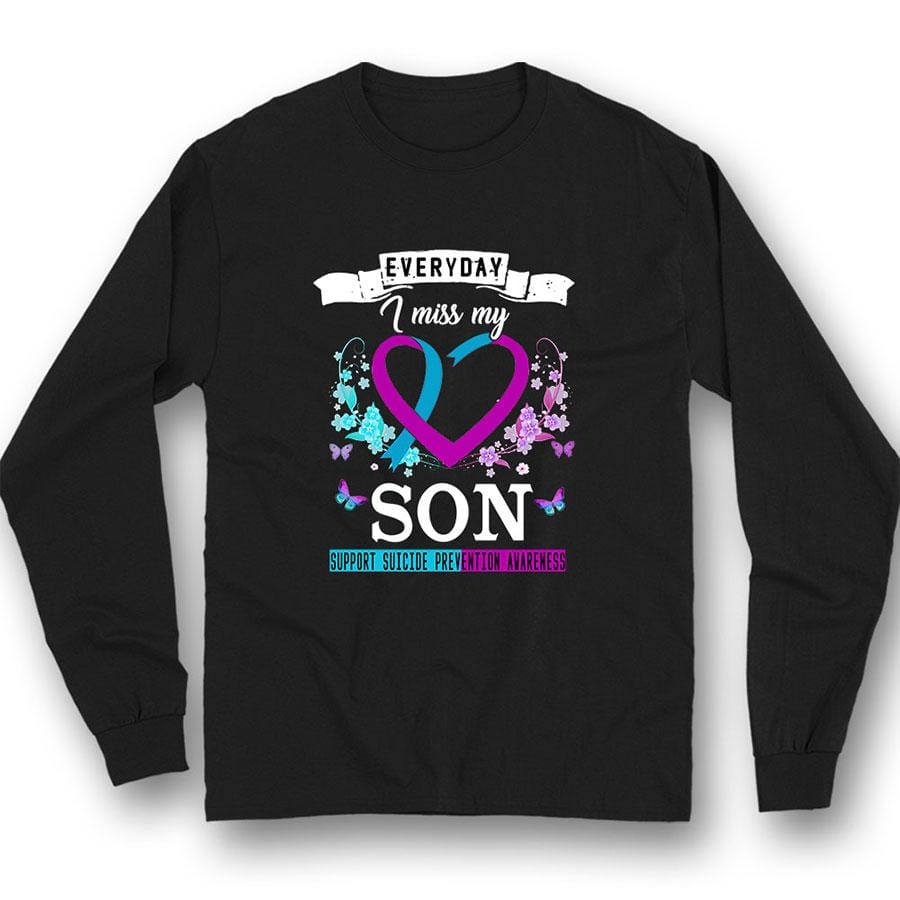 Everyday I Miss Son, Suicide Prevention Awareness Shirt, Ribbon Heart Flower