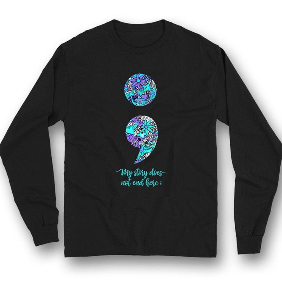 Mi historia no termina, camiseta de apoyo para la concientización sobre la prevención del suicidio, punto y coma