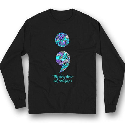 Mi historia no termina, camiseta de apoyo para la concientización sobre la prevención del suicidio, punto y coma