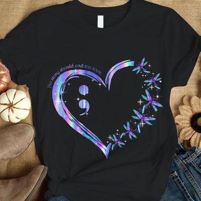 Suicide Awareness Shirts, No Story Should End Too Soon Heart Semicolon