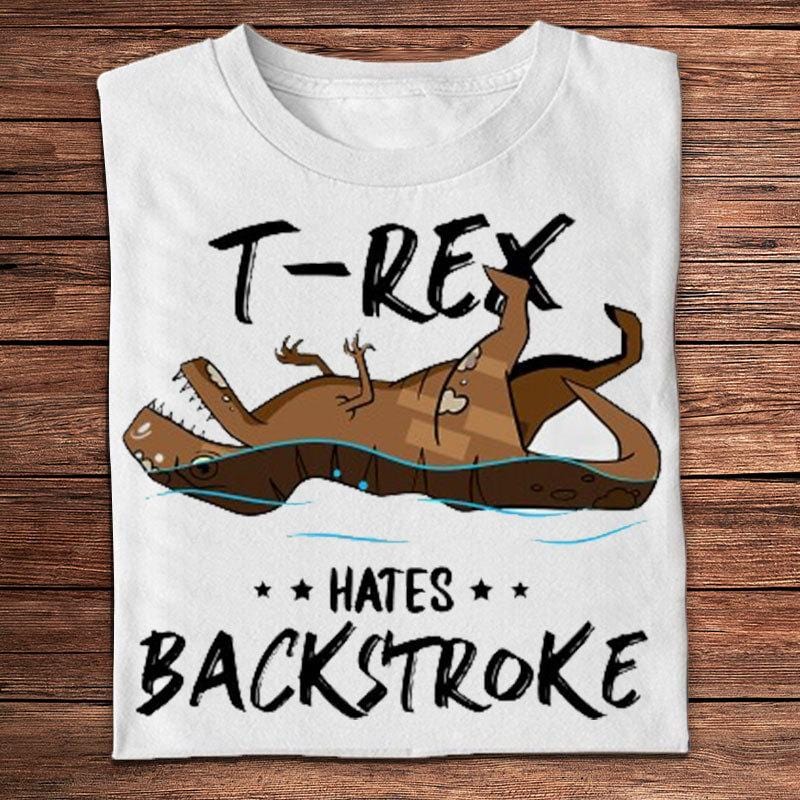 T Rex Hates Backstroke Swimming Shirts