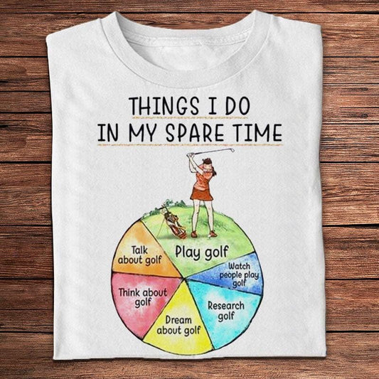 Things I Do In My Spare Time Golf Shirts
