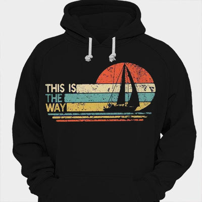 This Is The Way Sailing Vintage Shirts