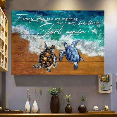 Everyday Is A New Beginning Sea Turtle Poster, Canvas