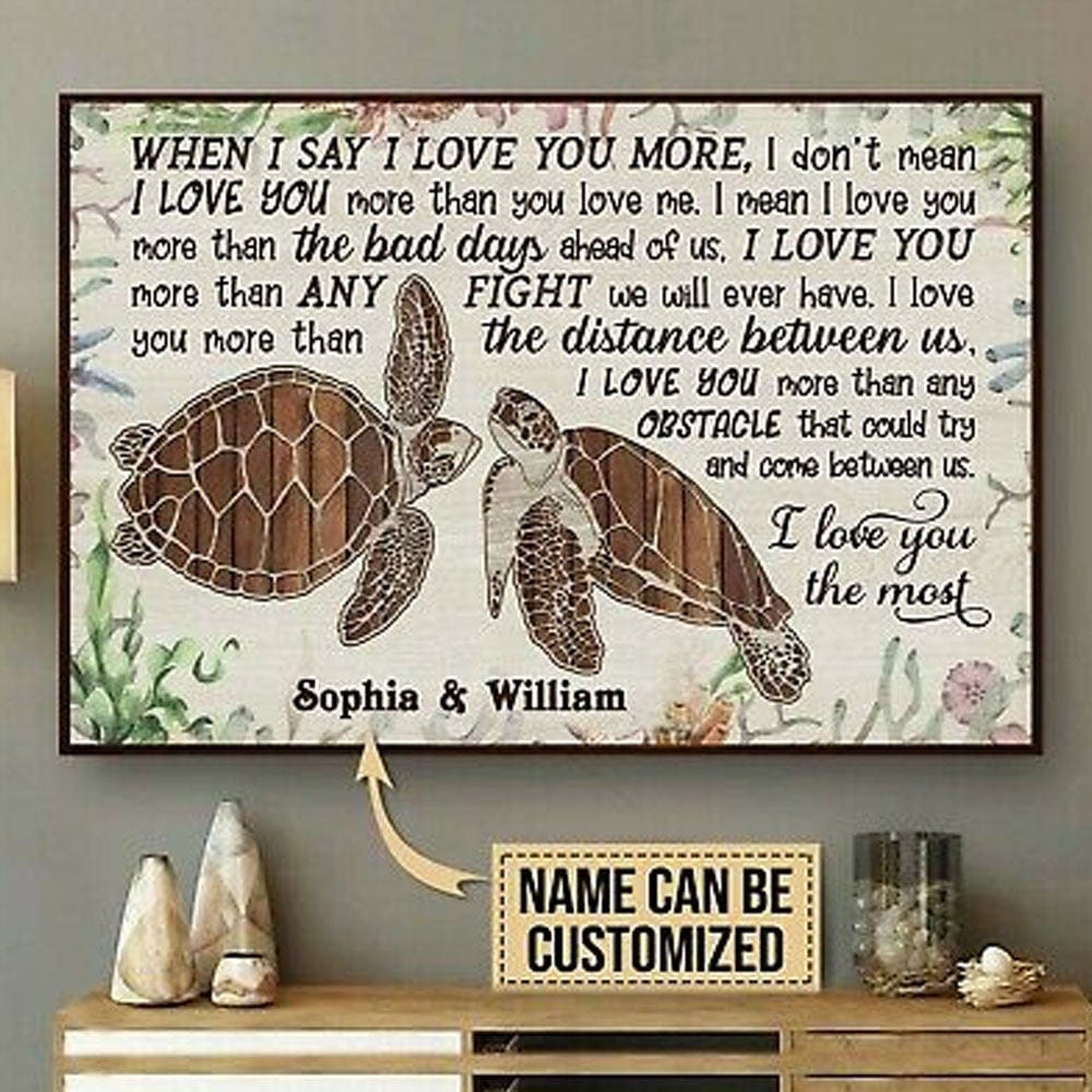 Póster de tortuga personalizado Cuando digo que te amo más, lienzo
