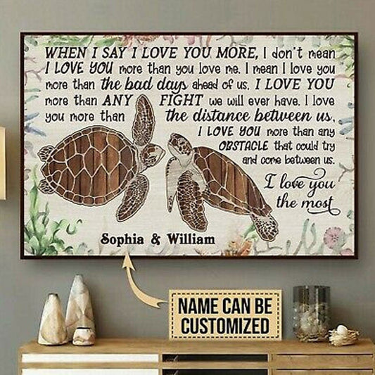 Póster de tortuga personalizado Cuando digo que te amo más, lienzo