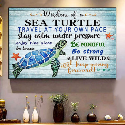 Wisdom Of A Sea Turtle Stay Calm Under Pressure Poster, Canvas
