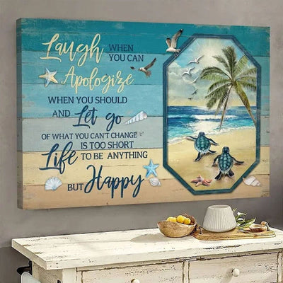Laugh When You Can Apologize Sea Turtle Poster, Canvas